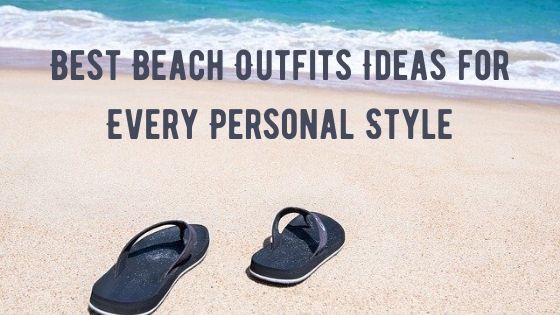 beach outfits ideas