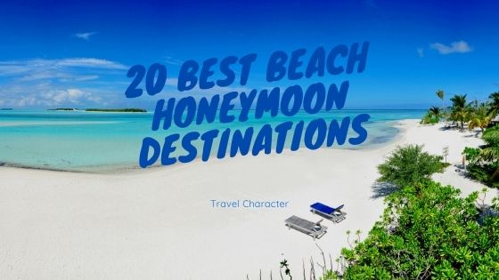 Best Beach Honeymoon Destinations