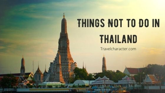 Things Not to Do in Thailand