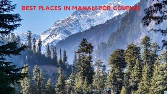 places to visit in manali for couples