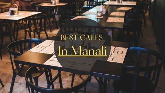 best cafes in manali